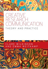 Cover image: Creative research communication 9780719096518
