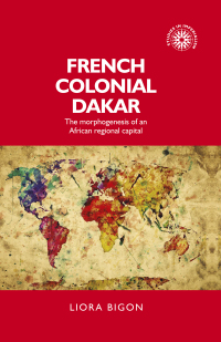 Cover image: French colonial Dakar 9780719099359