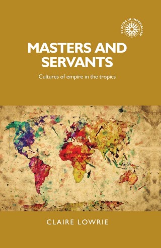Cover image: Masters and servants 9780719095337