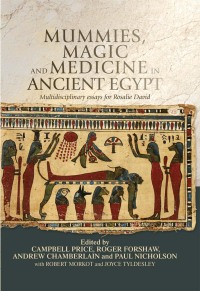 Cover image: Mummies, magic and medicine in ancient Egypt 1st edition 9781784992446