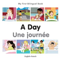 Cover image: My First Bilingual Book–A Day (English–French) 1st edition 9781785080395