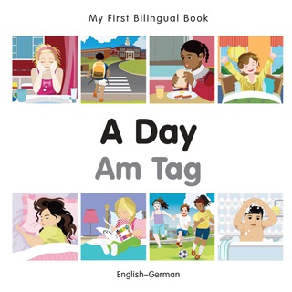 Titelbild: My First Bilingual Book–A Day (English–German) 1st edition 9781785080401