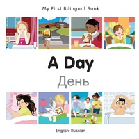 Imagen de portada: My First Bilingual Book–A Day (English–Russian) 1st edition 9781785080463