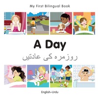 Cover image: My First Bilingual Book–A Day (English–Urdu) 1st edition 9781785080500