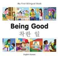 Omslagafbeelding: My First Bilingual Book–Being Good (English–Korean) 1st edition 9781785080609