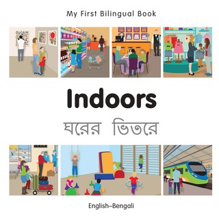 Cover image: My First Bilingual Book–Indoors (English–Bengali) 1st edition 9781785080029