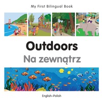 صورة الغلاف: My First Bilingual Book–Outdoors (English–Polish) 1st edition 9781785080272