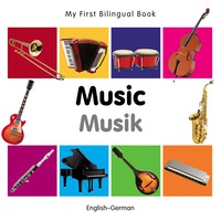 Cover image: My First Bilingual Book–Music (English–German) 1st edition 9781840597219