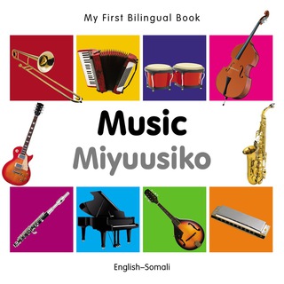 Cover image: My First Bilingual Book–Music (English–Somali) 1st edition 9781840597271
