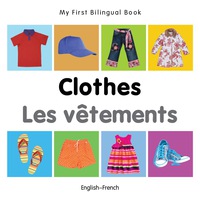 Imagen de portada: My First Bilingual Book–Clothes (English–French) 1st edition 9781840598629
