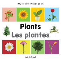 Cover image: My First Bilingual Book–Plants (English–French) 1st edition 9781840598780