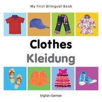 Cover image: My First Bilingual Book–Clothes (English–German) 1st edition 9781840598636