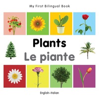 Imagen de portada: My First Bilingual Book–Plants (English–Italian) 1st edition 9781840598803
