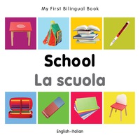 Imagen de portada: My First Bilingual Book–School (English–Italian) 1st edition 9781840598964