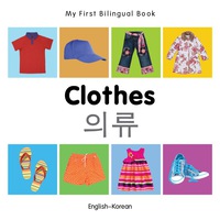 صورة الغلاف: My First Bilingual Book–Clothes (English–Korean) 1st edition 9781840598650