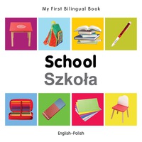 Cover image: My First Bilingual Book–School (English–Polish) 1st edition 9781840598988