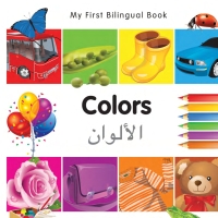 Cover image: My First Bilingual Book–Colors (English–Arabic) 9781840595970
