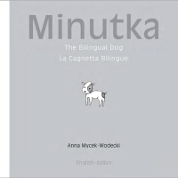 صورة الغلاف: Minutka: The Bilingual Dog (Italian-English) 9781840595130