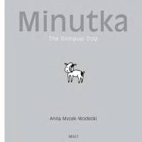 表紙画像: Minutka: The Bilingual Dog (Polish–English) 9781840595048