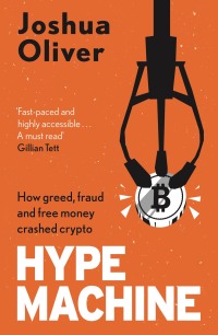 Omslagafbeelding: Hype Machine: How Greed, Fraud and Free Money Crashed Crypto 9781785120992