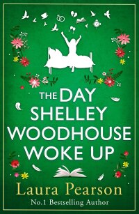 Imagen de portada: The Day Shelley Woodhouse Woke Up 9781785136382