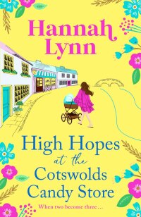 Cover image: High Hopes at the Cotswolds Candy Store 9781835185049