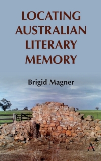 Cover image: Locating Australian Literary Memory 1st edition 9781785271076