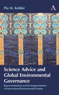 Cover image: Science Advice and Global Environmental Governance 1st edition 9781785271465