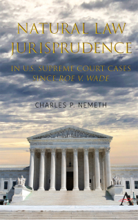 Immagine di copertina: Natural Law Jurisprudence in U.S. Supreme Court Cases since Roe v. Wade 1st edition 9781785272059