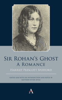 Omslagafbeelding: Sir Rohan’s Ghost. A Romance 1st edition 9781785272875