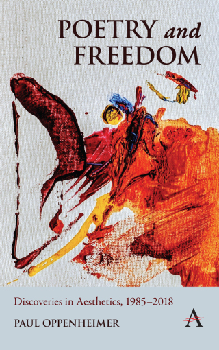 Cover image: Poetry and Freedom: Discoveries in Aesthetics, 1985–2018 1st edition 9781785272974