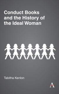 Imagen de portada: Conduct Books and the History of the Ideal Woman 1st edition 9781785273148