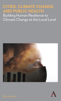 Cover image: Cities, Climate Change, and Public Health 1st edition 9781785273247