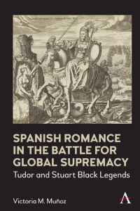 Cover image: Spanish Romance in the Battle for Global Supremacy 1st edition 9781785273308