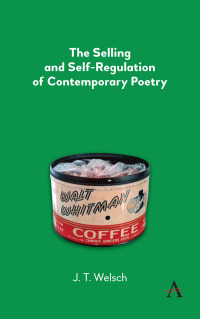 Cover image: The Selling and Self-Regulation of Contemporary Poetry 1st edition 9781785273353