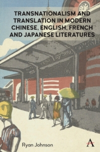 表紙画像: Transnationalism and Translation in Modern Chinese, English, French and Japanese Literatures 1st edition 9781785274343