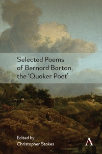 Cover image: Selected Poems of Bernard Barton, the 'Quaker Poet' 1st edition 9781785274404