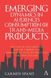 Cover image: Emerging Dynamics in Audiences' Consumption of Trans-media Products 1st edition 9781785275142