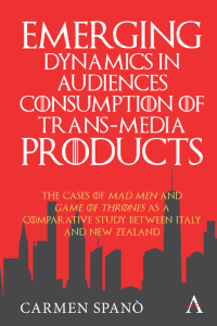 Imagen de portada: Emerging Dynamics in Audiences' Consumption of Trans-media Products 1st edition 9781785275142