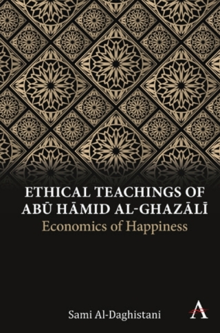 صورة الغلاف: Ethical Teachings of Abū Ḥāmid al-Ghazālī 1st edition 9781785275302