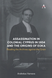 Imagen de portada: Assassination in Colonial Cyprus in 1934 and the Origins of EOKA 1st edition 9781785275524
