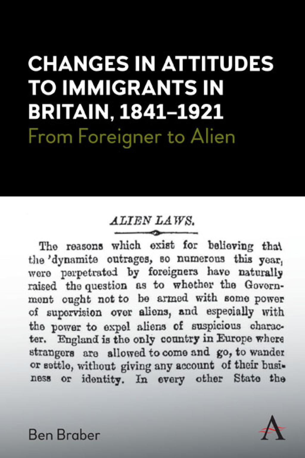 Changes in Attitudes to Immigrants in Britain, 1841-1921 From Foreigner to Alien 1st Edition