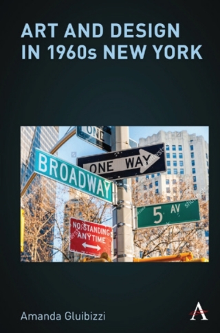 Cover image: Art and Design in 1960s New York 1st edition 9781785276651