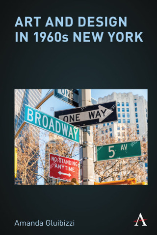 Imagen de portada: Art and Design in 1960s New York 1st edition 9781785276651