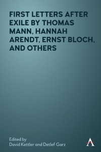 Imagen de portada: First Letters After Exile by Thomas Mann, Hannah Arendt, Ernst Bloch, and Others 1st edition 9781785276712