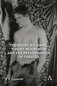 Imagen de portada: Tennessee Williams, T-shirt Modernism and the Refashionings of Theater 1st edition 9781785276873