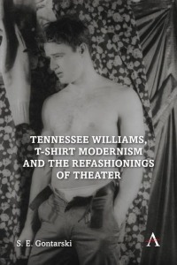 Titelbild: Tennessee Williams, T-shirt Modernism and the Refashionings of Theater 1st edition 9781785276873