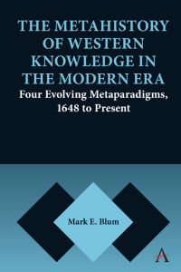 Omslagafbeelding: The Metahistory of Western Knowledge in the Modern Era 1st edition 9781785276989