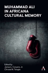 Imagen de portada: Muhammad Ali in Africana Cultural Memory 1st edition 9781785277191