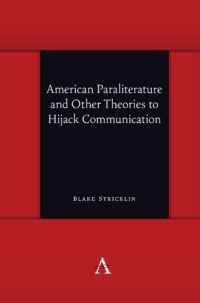 Omslagafbeelding: American Paraliterature and Other Theories to Hijack Communication 1st edition 9781785277221